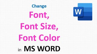 Change Font, Font Size and Font Colour, फ़ॉन्ट, फ़ॉन्ट आकार और फ़ॉन्ट रंग बदलें in Microsoft WORD