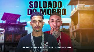 MC TONY BRUXO, MC ALLEZINHO, VITINHO NA BASE - SOLDADO DO MORRO