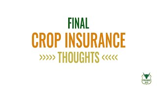 2023 Crop Insurance | Our Final Thoughts