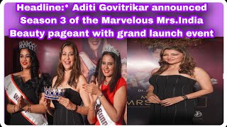 2024Gorgeous 😍 actress and Dr. @aditigovitrikar announced the 3rd season of #MarvelousMrsIndia.