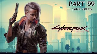 CYBERPUNK 2077 100% Walkthrough Gameplay Part 59 - No Commentary (PC - 1440p 60FPS)