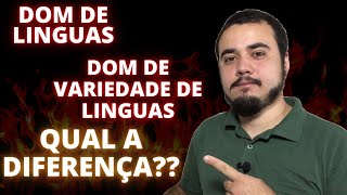 Estudo completo sobre o DOM DE LINGUAS. Linguas de fogo, Linguas estranhas