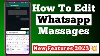 how to edit whatsapp massage 🔥 | whatsapp new update 2023