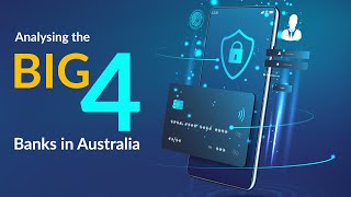 Analysing the Big 4 Banks in Australia | VectorVest Australia