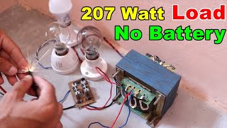 अब भी यकीन नहीं करोगे | 207 Watt Load चला दिया बिना Battery वाले Inverter पर | Diy Inverter Circuit