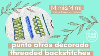 PUNTOS ATRÁS DECORADOS - THREADED BACKSTITCHES