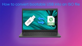 How to convert bootable USB into an ISO file