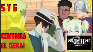 🌎 SUICIDE SQUAD ISEKAI  - Capitulo 5 y 6  Hablemos de ESCUADRON SUICIDA ISEKAI