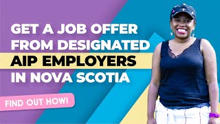 Get job offers from AIP Employers in Nova  Scotia.