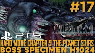 Final Fantasy VII Rebirth - Hard Mode Chapter 9 The Planet Stirs Boss Specimen H1024 #17