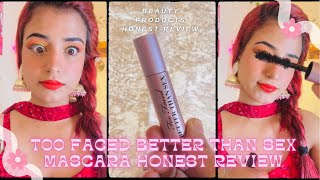 Too Faced better than sex Mascara Review | Too faced mascara honest Review | Too faced length volume