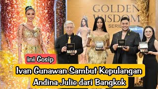 📽️Ivan Gunawan Sambut Kepulangan Andina Julie dari Bangkok