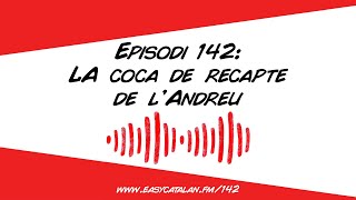 Avui toca recepta! | Easy Catalan Podcast 142