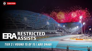 ERA S2 | Tier 2 | Round 15 Finale - Abu Dhabi (league members chat)