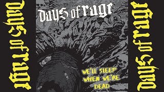 Days of Rage - We'll sleep when we're dead (CANADA 2017)