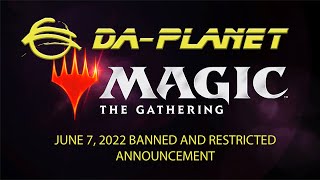 Magic the Gathering - Banned and Restricted Announcement - 6/7/22 - Da-Planet