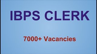 IBPS Clerk 2018 notification Out, Check out the Details