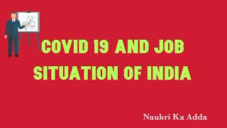 COVID 19 AND JOB SITUATION OF INDIA। WHAT HAPPENED TO PVT EMPLOYEES? HOW TO PREPARE TO GET JOB NOW?