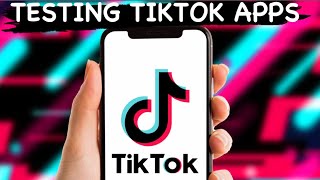 Testing TikTok apps