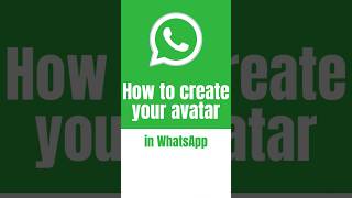 How to create your avatar in WhatsApp