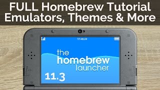 FULL Homebrew Guide for Nintendo 3DS 11.3 - Emulators, Custom Themes and More