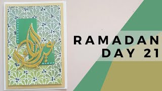 Ramadan day 21/ Eid card crafts / Arts and crafts / DIY Cardmaking Project / 30 Day Countdown to Eid