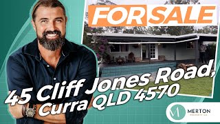 FOR SALE - 45 Cliff Jones Rd Curra QLD 4570