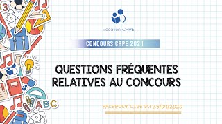 CRPE 2021 ～ QUESTIONS FRÉQUENTES RELATIVES AU CONCOURS CRPE