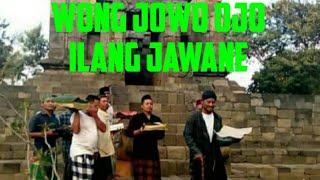 Wong jowo Ojo ilang jawane,sinoman maju lancar.