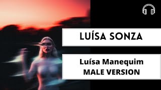 Luísa Manequim -  Luísa Sonza (Male Version)