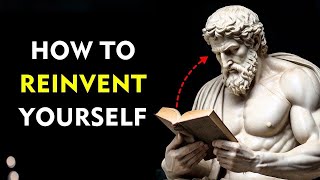 How To REINVENT Yourself (Complete Guide)  Marcus Aurelius STOICISM