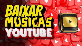 Como BAIXAR MÚSICAS do YOUTUBE GRÁTIS SEM DIREITOS AUTORAIS