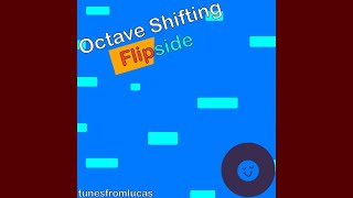 Octave Shifting (Flipside)