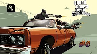 Grand Theft Auto: San Andreas/ Gameplay/ Walkthrough/ Part 6