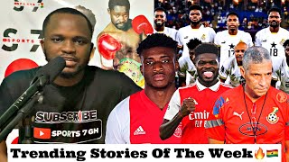 Trending Stories Of The Week, Episode 3, Thomas Partey, Black Stars Coach, Mohammed Kudus