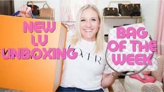 Bag of the week & HUGE Louis Vuitton Unboxing