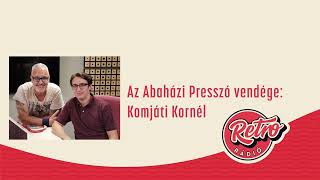 Abaházi Presszó - "Viharvadász" Komjáti Kornél