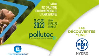 Découvertes #WaterHub de Pollutec : mission #ZEROWATERLOSS de VONROLL HYDRO