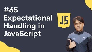 65 Expectational Handling in JavaScript in Hind | Shubham Jangid