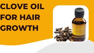 Clove Oil For Thick , Healthy , long hair|Clove oil for Hair growth #cloveoil