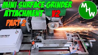 MHW Episode 97 - Surface Grinder Attachment - V2 - Part 2