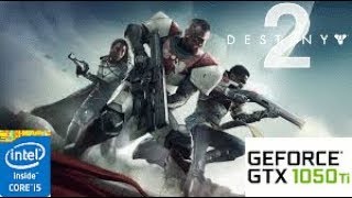 Destiny 2: GTX 1050 TI 4GB I5 4460