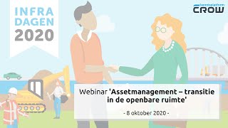 CROW Infradagen Webinar - Assetmanagement, transitie in de openbare ruimte