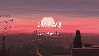 24/7, 365 - Song by - Elijah Woods (lyrics & video)