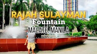 Rajah Sulayman Fountain | Malate Manila