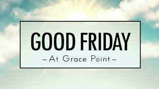 The Greatest Trade | Good Friday | Josh Davis | Grace Point Fellowship