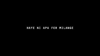 PURE DIL SE MAIN GARA HU YE GAANA SAJNA X Haye Ni Apa Fer Milange || black screen status