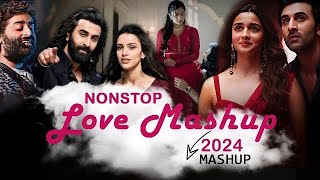 Non-stop mashup song 2024 | Hindi romantic mashup songs | Bollywood love songs | Best of hindi songs