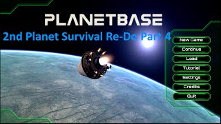 PlanetBase V 1.0.3 / Colonizing the 2nd Planet / Survival 4