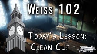 Clean Cut  | Weiss 102 | Community Terms | Weiss Schwarz Jargon